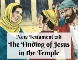 NT 218 - The Finding of Jesus in the Temple